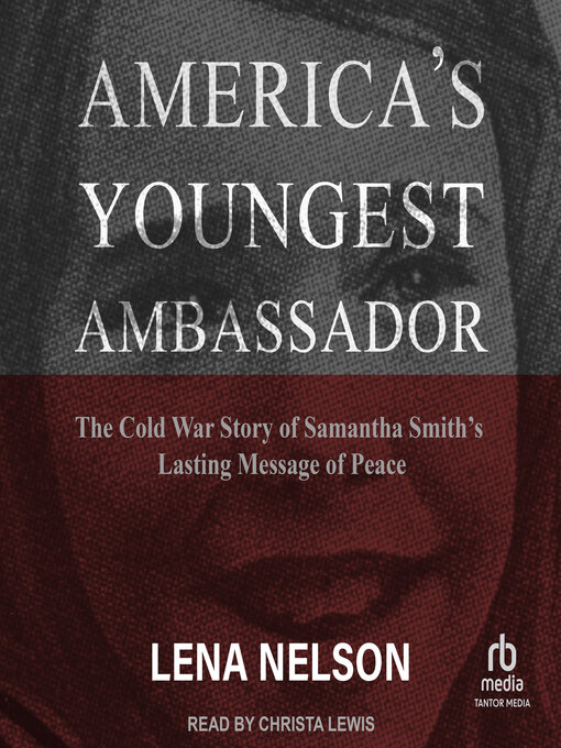 Title details for America's Youngest Ambassador by Lena Nelson - Available